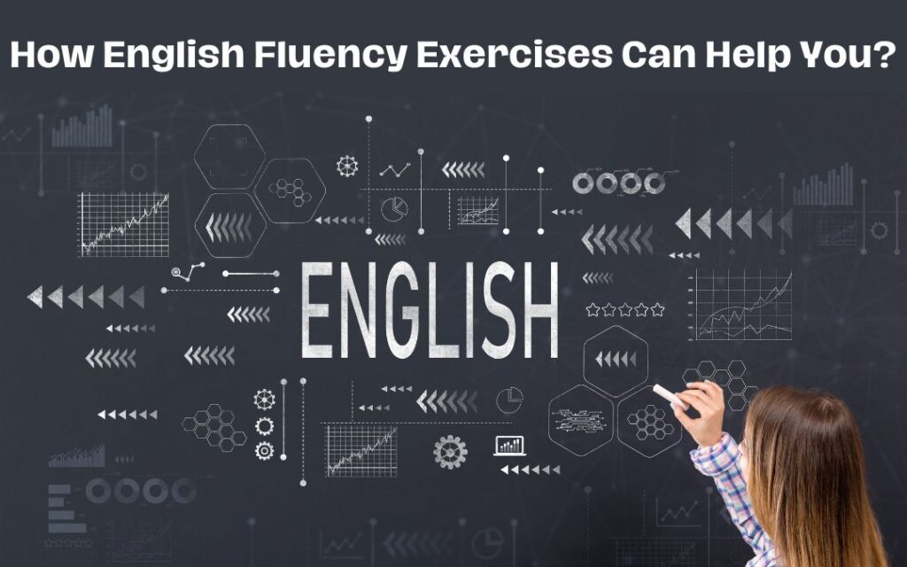 How English Fluency Exercises Can Help You? - Shikshapth
